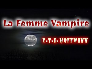 Livre audio : La Femme Vampire, E.T.A. Hoffmann