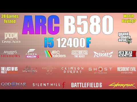 Intel ARC B580 + i5 12400F : A Good Combo in 2026? (28 Games Tested)