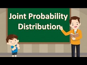 Joint Probability Distribution