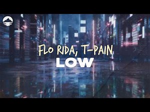 Flo Rida, T-Pain - Low | Lyrics