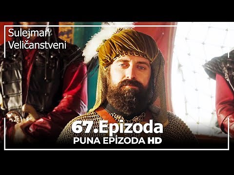 Sulejman Veličanstveni Epizoda 67 Sa prevodom