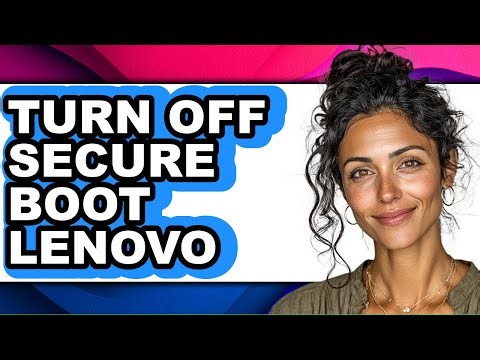 How to Turn Off Secure Boot Lenovo (full Guide)