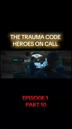 The Trauma Code: Heroes on Call - Episode 1, Part 10