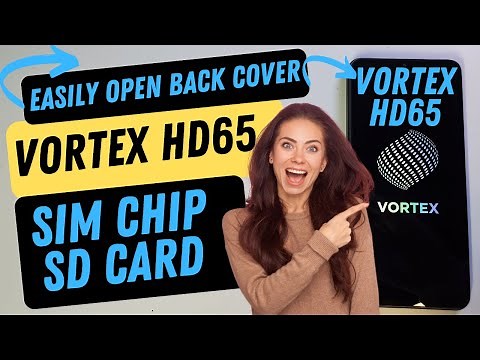 Vortex HD65 - How to Open the Back Cover to Add an SD Card or Change the SIM Chip
