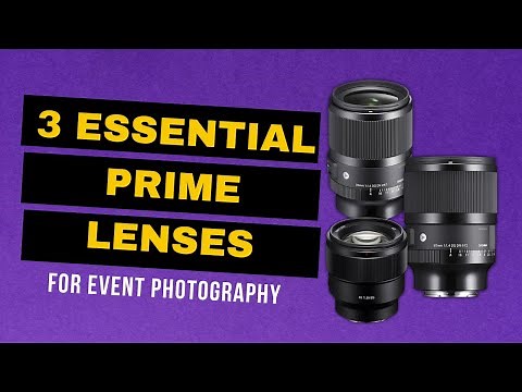 3 Essential Prime Lenses for Event Photography - 35mm, 50mm, 85mm