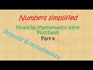 Financial Mathematics Part 4 (Hire purchase)