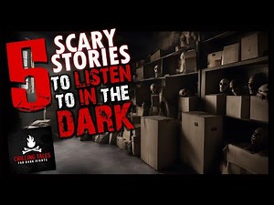5 Scary Stories To Listen to in the Dark ― Creepypasta Horror Compilation