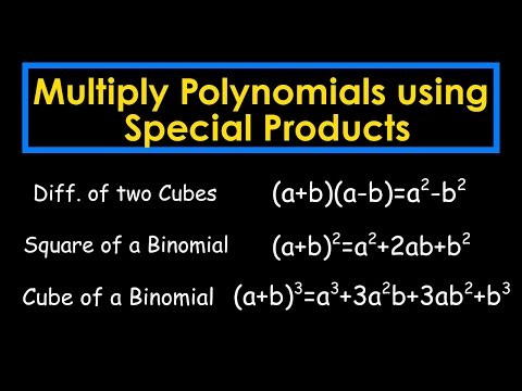 Multiplying Polynomials Using Special Products [TUTORIAL]