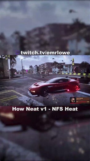 How Neat v1 - NFS Heat #twitchclips