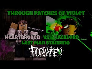 THROUGH PATCHES OF VIOLET - (Heartbroken Shedletsky vs Hacklord 1x1x1x1 LMS) | Roblox Forsaken