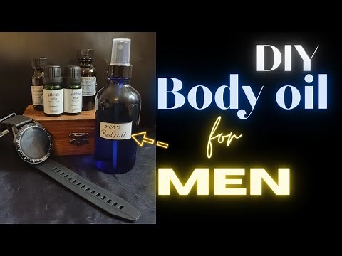 DIY🍶 How-to make a Scented Body Oil for Men | makes a Great gift | Great masculine scent