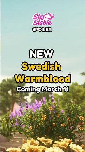 Spoiler✨ New Swedish Warmblood coming to Star Stable Online March 11