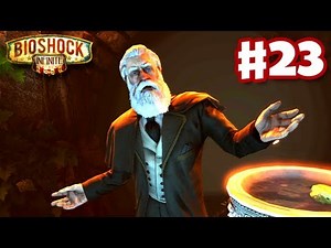 BioShock Infinite - Gameplay Walkthrough Part 23 - The Final Confrontation (PC, XBox 360, PS3)