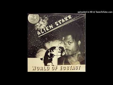 Alien Starr - World Of Ecstasy (Electro Funk)
