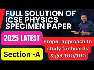 PHYSICS 2025 SPECIMEN PAPER SOLVED | ICSE BOARD CLASS 10 2025 | PART 1 | SECTION A | FULL SOLUTION