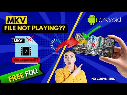 Can You Play MKV Files on Android Without Converting? Watch This!