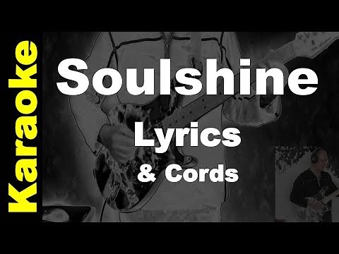 Soulshine - Karaoke & Lyrics & Chords - The Allman Brothers Band - Paul MusicMan