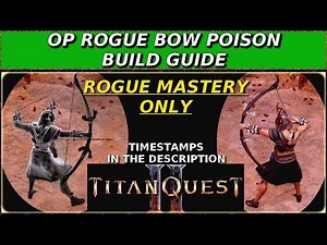 Titan Quest 2 - OP Rogue Bow Build Guide!