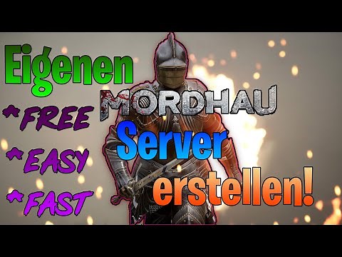 Dedicated Mordhau Server erstellen! [4k60FPS]