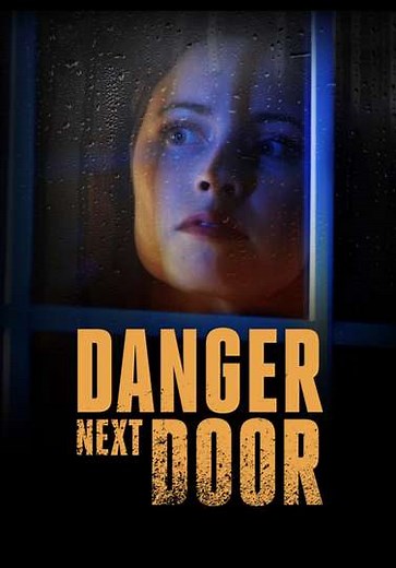 Danger Next Door - Movie