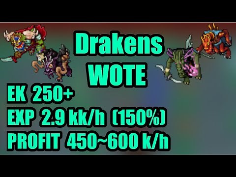 Draken Wote, Hunt EK lvl 250+ (Exp: 2.9~3.0kk/h, 150%, Profit: 450~600k/h).