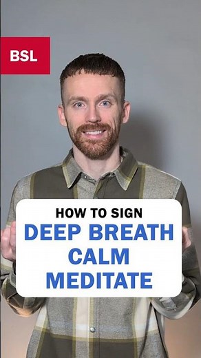 How to sign Deep Breath, Calm & Meditate: BSL Sign of the Day 243