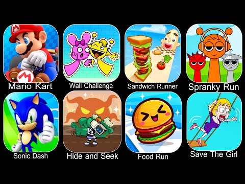 Mario Kart,Sprunki Wall Challenge,Sandwich Runner,Spranky Run,Sonic Dash￼,Food Run,Save The Girl