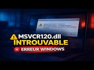🚫📄 MSVCR120.dll est introuvable sur Windows | Solution rapide