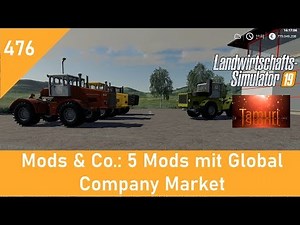 LS19 Mods & Co. #476 6 Mods mit dem Global Company Market und Link Liste