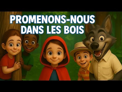 Promenons-nous dans les bois 🐺 - Chansons pour enfants | Contes classiques pour les 3-6 ans