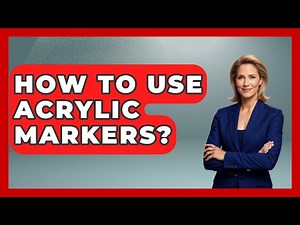 How To Use Acrylic Markers? - Drawing and Painting Academy
