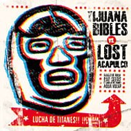 Tijuana Bibles Vs. Lost Acapulco - Tijuana Bibles Vs. Lost Acapulco