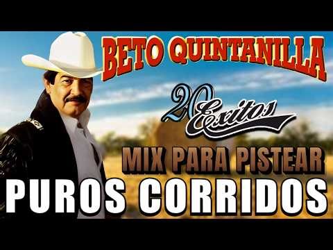 Beto Quintanilla Corridos Mix - Puros Éxitos Pesados 2026