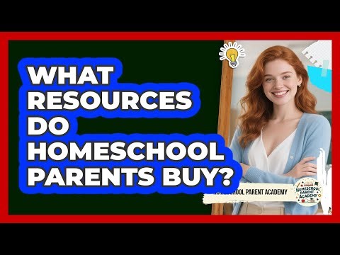 What Resources Do Homeschool Parents Buy?