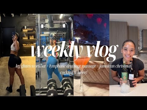 WEEKLY VLOG: LEG/GLUTES WORKOUT, LYMPHATIC DRAINAGE MASSAGE, JAMAICAN CHRISTMAS COCKTAIL & MORE!