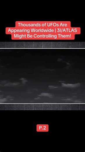 3.6K views · 33 reactions | Thousands of UFOs Are Appearing Worldwide | 3I/ATLAS Might Be Controlling Them! P2 #news #footage #nasa #science #trending #ufo #alien #ufos #interstellarobjects #oumuamua #2IBorisov #interstellarvisitors #3IATLAS #asteroid #update #science #fyp #fypvideo | Haji Mangoen | Facebook