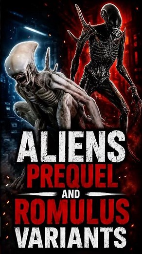 👽 ALIEN VARIANTS EXPLAINED 😱Prequel & Romulus Monsters 🩸