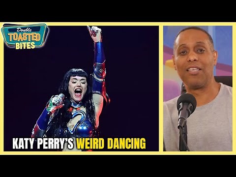 KATY PERRY AND HER WEIRD DANCE MOVES | Double Toasted Bites