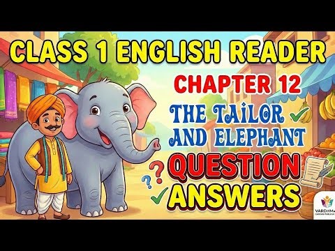 The Tailor And the Elephant | Qus Ans | Class 1 | English | Chapter 12 | Vardhman Canvas Books