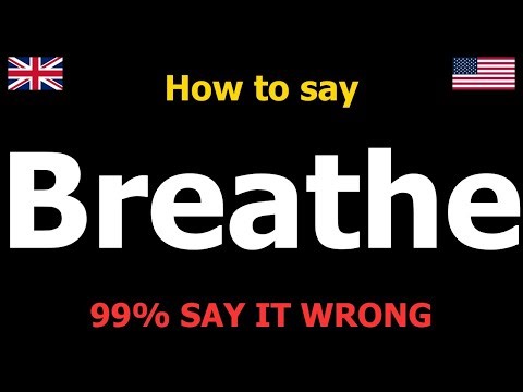 How to PRONOUNCE Breathe (Say It Correctly)