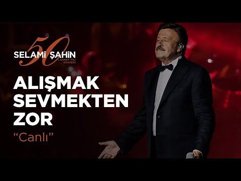 Selami Şahin - Alışmak Sevmekten Zor (50. Sanat Yılı Konseri)