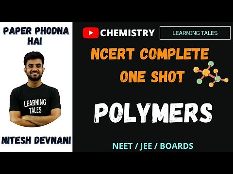 NCERT series Chemistry | Polymers | One shot | NEET JEE Boards class 12