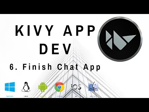Finishing Chat Application - Kivy Mobile and Desktop App Dev w/ Python
