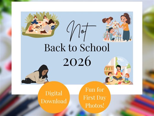 Not Back to School 2026 Printable Sign Fun First Day of Term Photo Prop Home Education Digital Download Start of Homeschool Year Poster - Etsy Canada