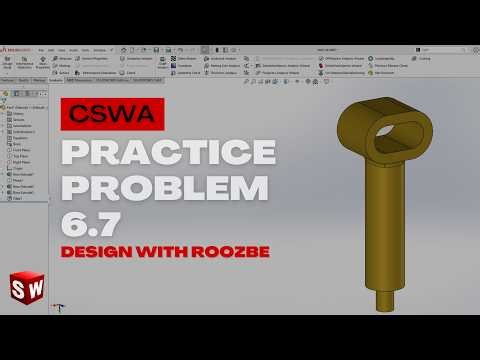 CSWA Practice Problem 6.7 Solution | SolidWorks Exam Guide