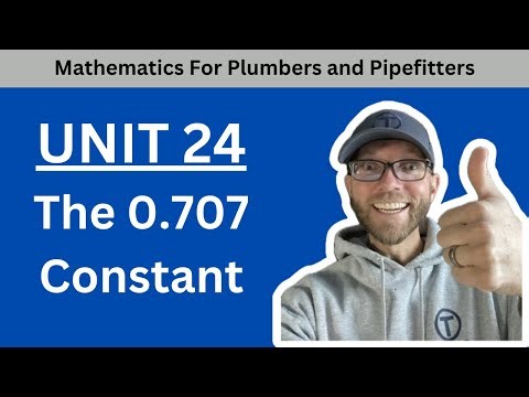 Mathematics for Plumbers and Pipefitters - Unit 24 The 0.707 Constant