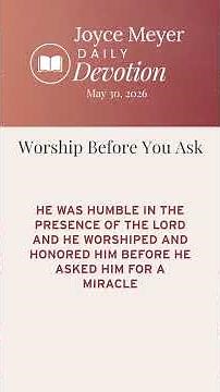 Worship Before You Ask | Daily Devotion from Joyce Meyer