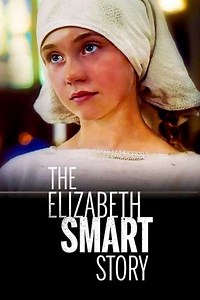 The Elizabeth Smart Story (2003) - Movie