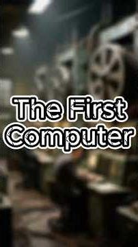 The First Computer Explained #shorts #computer