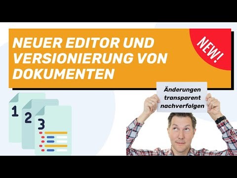 [NEU] Verbesserter Editor und Versionierung von Dokumenten